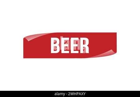 Striscione per etichette a nastro rosso birra. Apri il cartello Available Now o l'etichetta Beer. Illustrazione Vettoriale