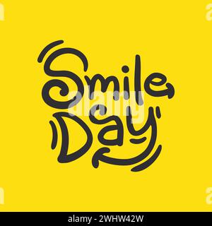Il giorno del sorriso scritta a mano e illustrazione vettoriale tipografica su sfondo giallo. Segno felice e simbolo Illustrazione Vettoriale
