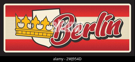Berlino Germania, targa di metallo terrestre, segno di stagno Vector retro. Segnaletica di destinazione turistica della Germania, targa Deutschland. Piastra in metallo dello stato tedesco con tagline, punto di riferimento europeo, cartello stradale Illustrazione Vettoriale