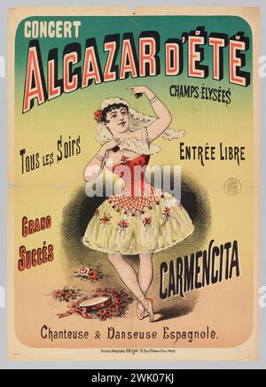 Anonimo, Concerto, Alcazar d'Ete, Champs-Elysees, tutte le sere, Libre, Grand, Succes, Carmencita, cantante e ballerino spagnolo. [Titolo registrato (lettera)], 1882. Litografia a colori. Museo Carnavalet, storia di Parigi. Foto Stock