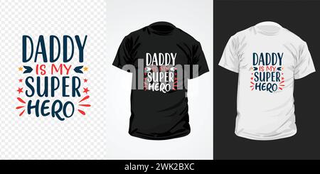 Papà è il mio modello di T-shirt da supereroe Vector. T-shirt tipografica per la festa del papà. Illustrazione Vettoriale