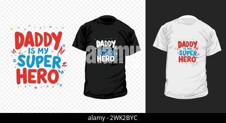 Papà è il mio modello di T-shirt da supereroe Vector. T-shirt tipografica per la festa del papà. Illustrazione Vettoriale
