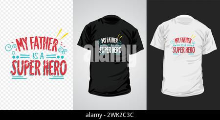 Mio padre è un modello di T-shirt da supereroe con lettere a mano. Tipografia per t-shirt, abbigliamento, poster e biglietti d'auguri. Illustrazione vettoriale Illustrazione Vettoriale