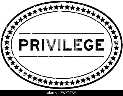 Timbro ovale nero grunge Privilege su sfondo bianco Illustrazione Vettoriale