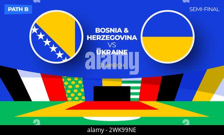 Bosnia Erzegovina - Ucraina partita di calcio 2024. Partita del campionato di playoff del 2024 contro le squadre background dello sport introduttivo, campionato gareggiato Illustrazione Vettoriale