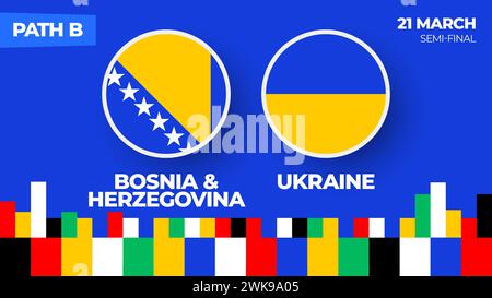 Bosnia Erzegovina - Ucraina partita di calcio 2024. Partita del campionato di playoff del 2024 contro le squadre background dello sport introduttivo, campionato gareggiato Illustrazione Vettoriale