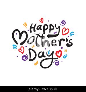 Happy Mothers Day illustrazione scritta a mano con forme ed elementi del cuore. Design t-shirt mamma amante. Biglietto d'auguri per la festa della mamma, modello Illustrazione Vettoriale