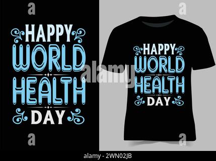 Felicità mondo salute giorno t shirt per donna Gens abbigliamento tendenza motivazionale semplice graffiti testo basato occhio accattivante moda design creativo Illustrazione Vettoriale