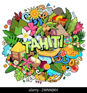 Tahiti disegnato a mano a forma di fumetto. Sfondo vettoriale creativo e divertente. Testo scritto a mano con elementi e oggetti. Composizione colorata Illustrazione Vettoriale