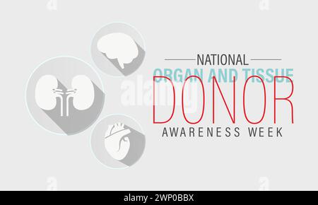 National Organ and Tissue Donor Awareness Week (settimana nazionale di sensibilizzazione dei donatori di organi e tessuti), osservata ogni anno dal 21 al 27 aprile, banner vettoriale, volantino, poster e modello di social media. Illustrazione Vettoriale