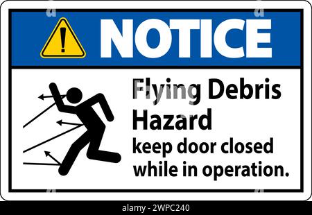 Cartello segnaletico che indica il rischio di detriti volanti, consigliando di tenere chiusa la porta. Illustrazione Vettoriale