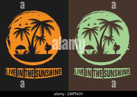 Live in the Sunshine, Summer Vibes, Summer T-Shirt, Vacation Shirt, Family Summer Shirt, abbigliamento per le vacanze, camicia da spiaggia Illustrazione Vettoriale