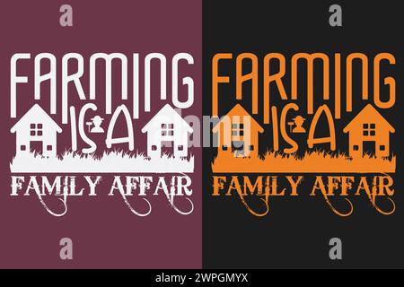 Farming is A Family Affair, Farmer T-Shirt, Farmer Shirt, Farm Shirt, Farm Life T-Shirt, Farm Animals Shirt, Farming Illustrazione Vettoriale