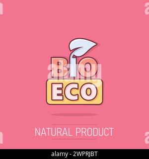 Icona naturale del prodotto in stile fumetto. Illustrazione vettoriale del fumetto Bio, logo ecologico su sfondo isolato. Simbolo vegano effetto spruzzo firma business conce Illustrazione Vettoriale