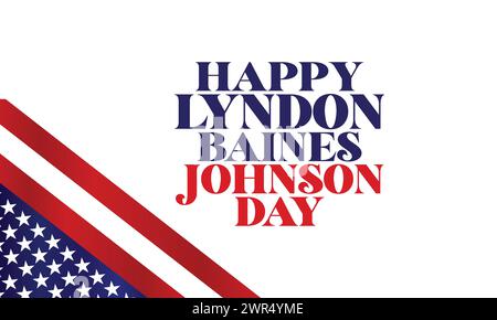 Felice Lyndon Baines Johnson Day testo con illustrazione della bandiera usa Illustrazione Vettoriale