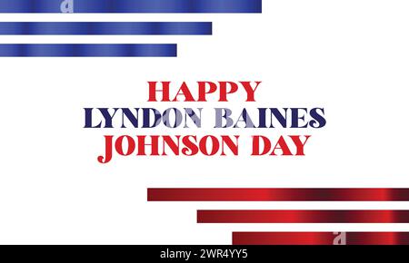 Felice Lyndon Baines Johnson Day testo con illustrazione della bandiera usa Illustrazione Vettoriale