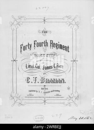 The Forty Fourth Regiment quick step, Braman, C. T. (compositore), S. T. Gordon, New York, 1862., Stati Uniti, storia, Guerra civile, 1861-1865, canzoni e musica Foto Stock