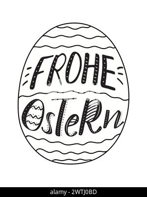 La scritta "Frohe Ostern", che significa "buona Pasqua" in tedesco, è incisa nell'uovo di Pasqua. Moderna calligrafia con inchiostro a spazzola. Le lettere sono decorate. Illustrazione Vettoriale