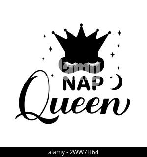 Scritta calligrafica NAP Queen. Citazione divertente per il poster tipografico femminile. Modello vettoriale per striscioni, adesivi, t-shirt, biglietti di auguri, ecc. Illustrazione Vettoriale