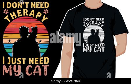 "Non ho bisogno della terapia, ho solo bisogno del mio gatto". T-shirt vintage retrò Kitty lover. Stile tramonto Illustrazione Vettoriale