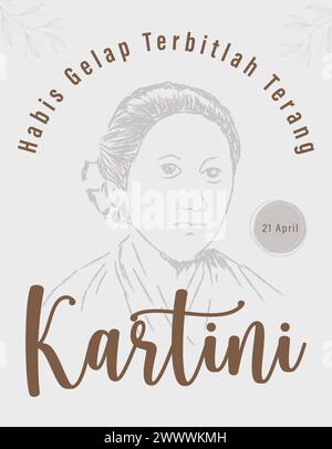 Selamat Hari Kartini significa "Happy Kartini Day". Kartini è un eroe femminile indonesiano. Habis gelap terbitlah terang significa After Darkness comes Light. Vettore Illustrazione Vettoriale