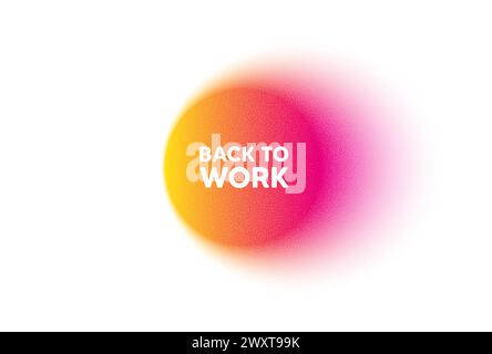 Torna all'etichetta di lavoro. Offerta di lavoro. Striscione circolare con sfumatura di colore. Vettore Illustrazione Vettoriale