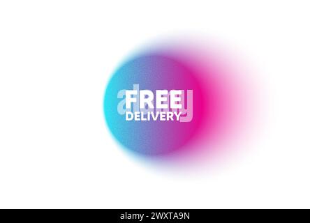 Etichetta di consegna gratuita. Messaggio di spedizione e trasporto merci. Banner cerchio sfumato al neon a colori. Vettore Illustrazione Vettoriale