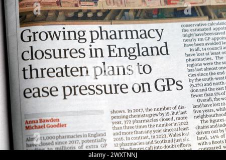 "Le crescenti chiusure di farmacie in Inghilterra minacciano di ridurre la pressione sul GPS" testata del quotidiano Guardian NHS Pharmacies 30 marzo 2024 Londra Regno Unito Foto Stock