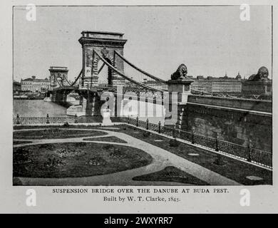 PONTE SOSPESO SUL DANUBIO A BUDA PEST [ BUDAPEST, UNGHERIA ]. Costruito da W. T. Clarke nel 1S45.from, l'articolo FORME VECCHIE E NUOVE DEL PONTE SOSPESO. Di Gustav Lindenthal. Dalla rivista Engineering dedicata al progresso industriale volume XVI ottobre 1898 - marzo 1899 The Engineering Magazine Co Foto Stock