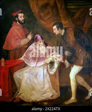 Ritratto di Papa Paolo III con i nipoti Alessandro il giovane e Ottavio Farnse di Tiziano Vecellio nel 1546 Foto Stock