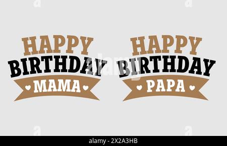 Buon compleanno Mama e Papa Design - Design della scheda di compleanno - Tag e adesivo di compleanno Illustrazione Vettoriale