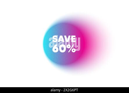 Risparmia il 60%. Cartello del prezzo dell'offerta sconto. Banner cerchio sfumato al neon a colori. Vettore Illustrazione Vettoriale
