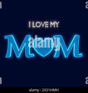 Amo mia mamma con il cuore blu al neon. Foto Stock