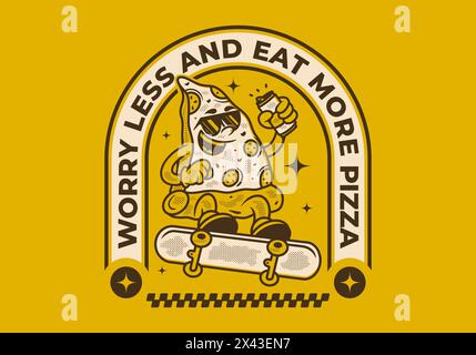 Non preoccuparti e mangia più pizza. Illustrazione retrò del personaggio della pizza che salta sullo skateboard Illustrazione Vettoriale