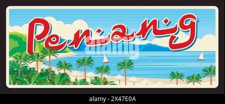 Penang Malesia, territorio della Malesia. Targhetta di viaggio vettoriale, insegna in stagno vintage, cartolina di benvenuto retrò o cartello. Vecchia calamita o carta con vista mare, montagne e palme Illustrazione Vettoriale