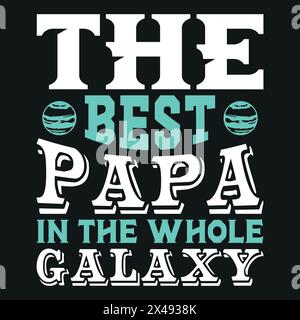 T-shirt tipografica per la festa del papà, citazioni grafiche ispiratrici Illustrazione Vettoriale