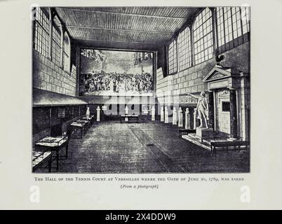 La sala del campo da tennis di Versailles dove il giuramento del 20 giugno 1789 fu preso da " la rivoluzione francese dall'età di Luigi 14 alla venuta di Napoleone " di Wheeler, Harold Felix Baker, pubblicato nel 1913 Foto Stock