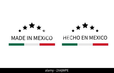 Etichette Made in Mexico in inglese e spagnolo. Icona del vettore del marchio di qualità. Perfetto per design di logo, etichette, badge, adesivi, emblemi, prodotto Illustrazione Vettoriale