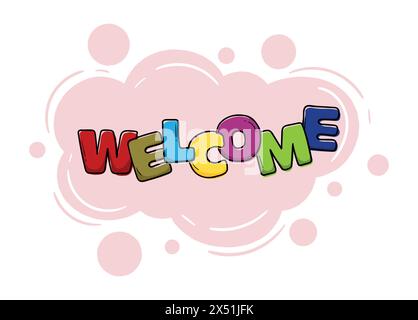 Brillante frase disegnata a mano benvenuto con lettere colorate. Illustrazione vettoriale modificabile Illustrazione Vettoriale