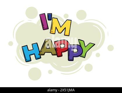 Brillante frase disegnata a mano sono felice di lettere colorate. Illustrazione vettoriale modificabile Illustrazione Vettoriale
