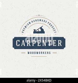 Elemento di design carpentiere in stile vintage per logotipo, etichetta, distintivo, T-shirt e altri design. Illustrazione del vettore retro della carpenteria. Illustrazione Vettoriale