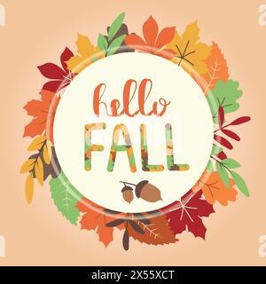 Corona autunnale con foglie autunnali, elementi autunnali e scritta Hello Fall. Cornice rotonda luminosa, sfondo con spazio di copia e caratteri. Illustrazione vettoriale Illustrazione Vettoriale
