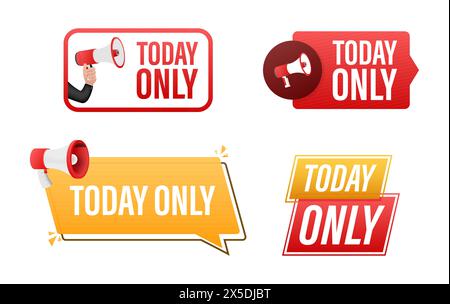 Oggi solo testo con etichetta megafono impostata. Banner promozionale megafono in mano. Marketing e pubblicità Illustrazione Vettoriale