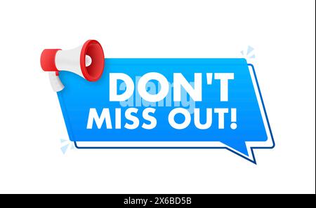 Non perdere il testo con l'etichetta megafono. Banner promozionale megafono in mano. Marketing e pubblicità. Illustrazione Vettoriale
