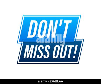 Non perdere il testo con l'etichetta megafono. Banner promozionale megafono in mano. Marketing e pubblicità. Illustrazione Vettoriale