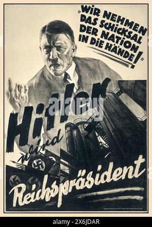 ADOLF HITLER NSDAP Prebellico elezioni 1930 's German Propaganda poster con Adolf Hitler come "Reichsprasident" che afferma "prendiamo in mano il destino della nazione" la Germania nazista Foto Stock