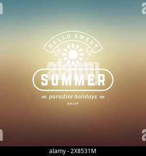 Etichetta o logo tipografico per le vacanze estive, design dello slogan per poster o cartolina di auguri. Simbolo del sole. Illustrazione Vettoriale