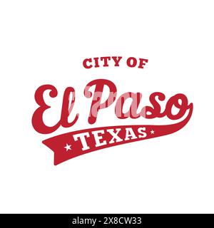 Design lettering della città di El Paso. El Paso, Texas Typography design. Vettore e illustrazione. Illustrazione Vettoriale