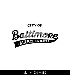 Design lettering della città di Baltimora. Baltimora, Maryland, disegno tipografico. Vettore e illustrazione. Illustrazione Vettoriale