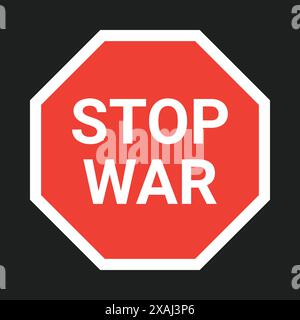 Stop War Banner - scritta in un cartello stradale rosso - concetto di design vettoriale Illustrazione Vettoriale